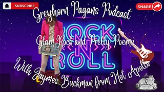 Greyhorn Pagans Podcast with Jaymes Buckman from Hot Apollo - Glam Rock and Pretty Poems