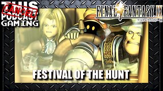 Final Fantasy IX: The Festival of the Hunt!