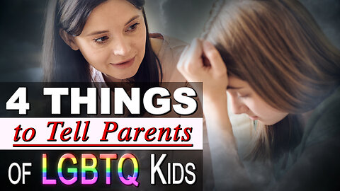 4 Things to Tell Parents of LGBTQ Kids