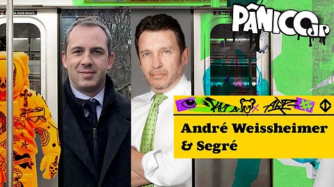 ANDRÉ WEISSHEIMER E SEGRÉ - PÂNICO - 14/09/2023