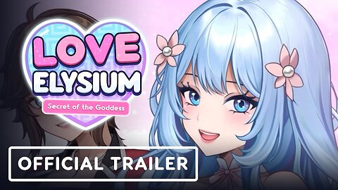 Love Elysium: Secret of the Goddess - Official Trailer