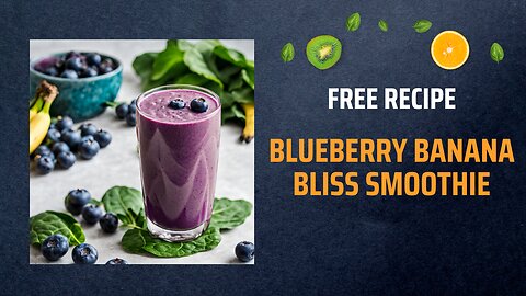 Free Blueberry Banana Bliss Smoothie Recipe 🍌🌿✨