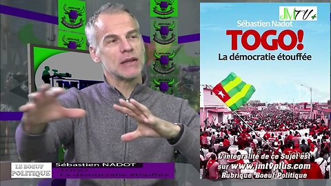 "TOGO, LA DEMOCRATIE ETOUFFEE": Sebatien NADOT