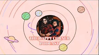 [The Happy Corner Podcast] The Happy Corner Podcast Season 5 Episode 1 !!! [Mar 14, 2021]