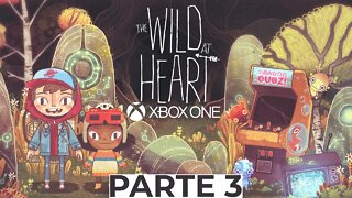 THE WILD AT HEART - PARTE 3 (XBOX ONE)