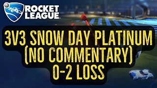 Let's Play Rocket League Gameplay No Commentary 3v3 Snow Day Platinum 0-2 Loss