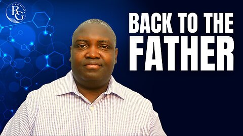 He Came To Bring Us Back To The Father | Dr. Rinde Gbenro