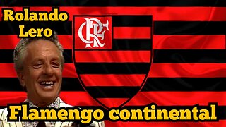 Rolando Lero: o Flamengo continental 😲