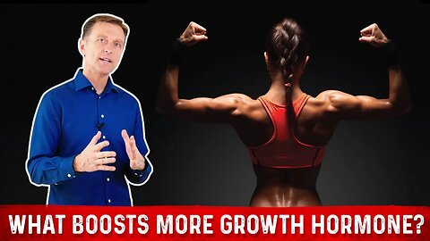 What Boosts More Growth Hormone? | Dr. Berg