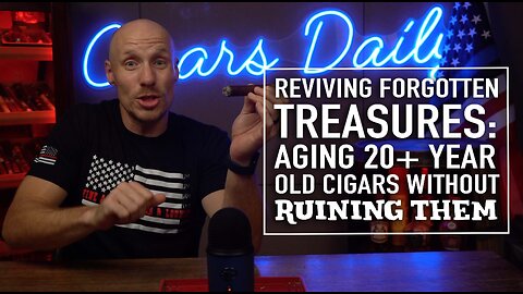 Reviving Forgotten Treasures: Aging 20+ Year Old Cigars Without Ruining Them!