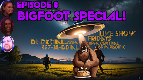 E8 Bigfoot's B-Day, NEW Nessie Film, Crowley's Demon, Kids Reincarnate