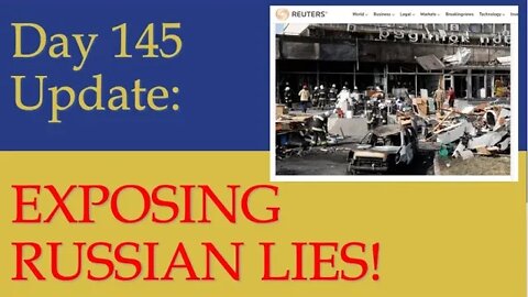 Russian Lies Exposed: What happened on Day 145 of the Russian invasion of Ukraine | Daily Update