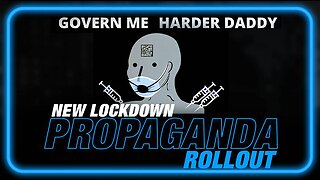 New COVID Lockdown Confirmed by Propaganda Rollout