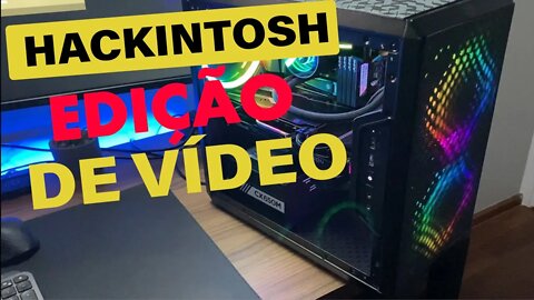 🟢 HACKINTOSH EDIÇÃO VÍDEO DO ALIEXPRESS - MONTEI PARA O INSCRITO DO CANAL - i9 10900k + 6600XT 👊