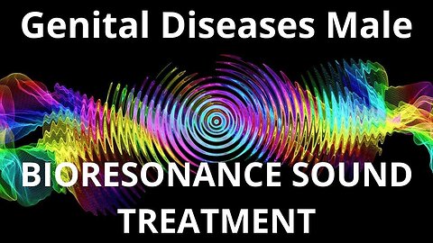 Genital Diseases Male _ Sound therapy session _ Sounds of nature