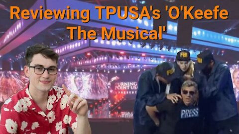 Jaden McNeil || Reviewing TPUSA's 'O'Keefe the Musical'