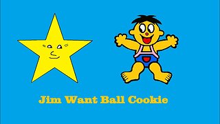 "Jim Want Ball Cookie" - Taste Test