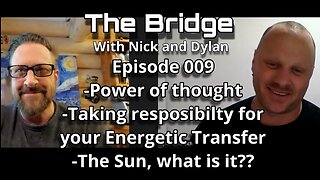 The Bridge With Nick and Dylan Episode 009