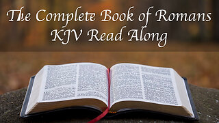 The Complete Book of Romans KJV Read Along