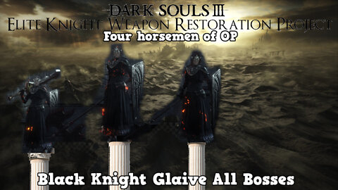 Dark Souls 3 EKWRP NG+ All Bosses: Black knight Glaive (The 3rd horseman)