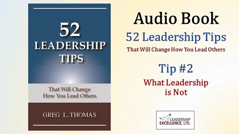 52 Leadership Tips Audio Book - Tip #2: What Leadership is Not