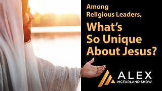 What’s So Unique About Jesus? AMS Webcast 543