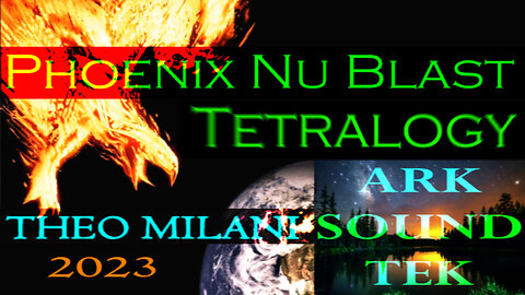 TETRALOGY 2023 - PHOENIX NU BLAST SAGA - HQ video HI-RES audio