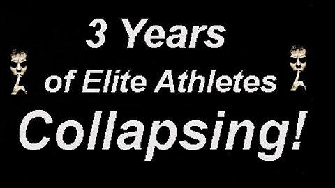 3 Years of Elite Athletes Collapsing! - 2021 to 2024! [10.02.2024]