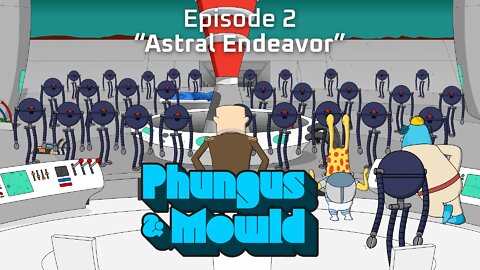 Phungus & Mowld - Ep. 2 “Astral Endeavor” - Trailer 1