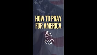 How YOU can pray for Wise and Righteous Leaders for America