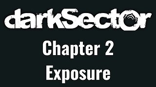 Dark Sector Chapter 2: Exposure