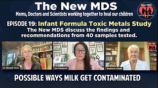 Episode 19 Clip - Infant Formula Toxic Metals Study