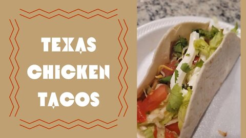 Texas Style Chicken Tacos