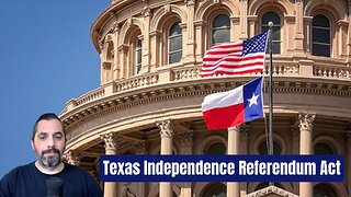Texas Independence Referendum Act Prompts Discussion Of Secession From The U.S.