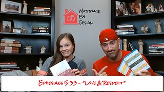 MARRIAGE MONDAY - Ephesians 5:33 - Love & Respect