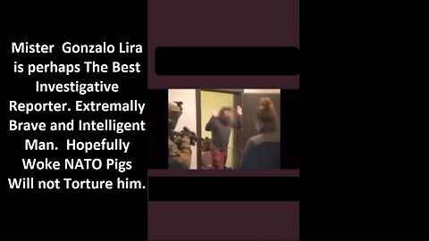 Video of Journalist Gonzalo Lira Arrest by Ukrainian Soros's Stooges. He is in Gulag Now. 5.6.23