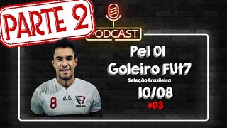 Rapsódias de Boêmio #05 - Pel 01 - Goleiro Fut7