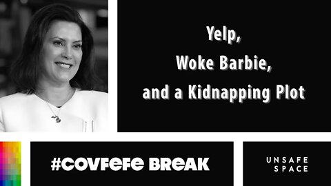 #Covfefe Break: Yelp, Woke Barbie, and a Kidnapping Plot