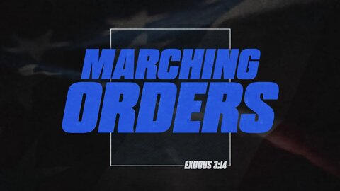 Marching Orders (w/Special Guest Speaker Chad Williams)