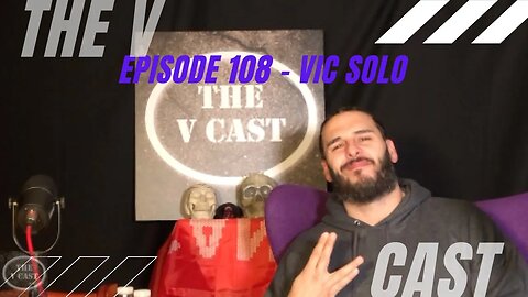 The V Cast - Episode 108 - Vic Solo
