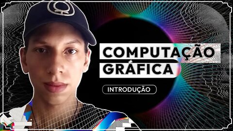 Introdução a Computação Gráfica