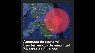 Amenaza de tsunami tras el potente terremoto de magnitud 7,6 cerca de Filipinas