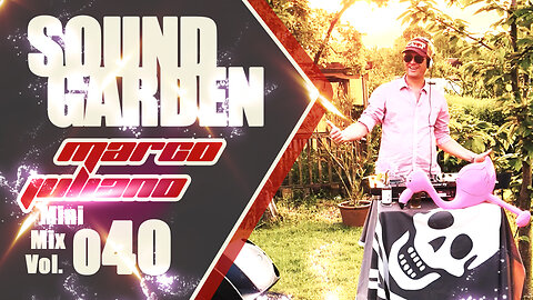 040 | SOUND GARDEN | Marco Juliano Mini Mix Series | Digital Only