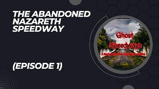 The Abandoned Nazareth Speedway (Episode 1)