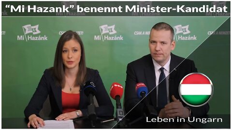 Partei Mi Hazank nennt Minister-Kandidat - Leben in Ungarn