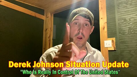 Derek Johnson Situation Update Dec 7: "Who Is Really In Control Of The United States"