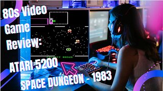 80s Video Game Review: Atari 5200 - Space Dungeon (1983)