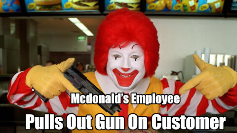Georgia McDonald's🍔 employee pull Out Gun🔫 Customer