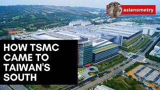 How TSMC Came to Taiwan's South