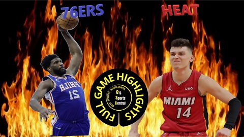 Philadelphia 76ers at Miami Heat Full Game Highlights Today